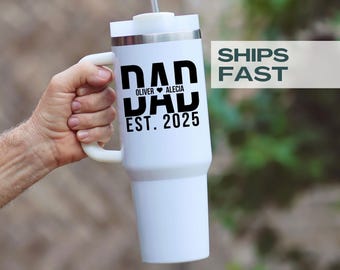 New Dad 40oz Tumbler Personalized Dad Est. Father's Day Travel Coffee Cup First Time Dad Travel Mug New Dad Custom Gift Dad Drink Tumbler