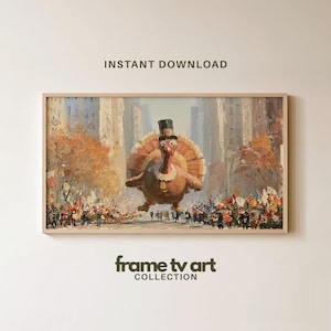 May include: A framed digital art print featuring an oil painting style depiction of a large turkey balloon wearing a top hat floating down a city street during a parade, with autumn trees and crowds below. Text reads INSTANT DOWNLOAD and frame tv art COLLECTION.