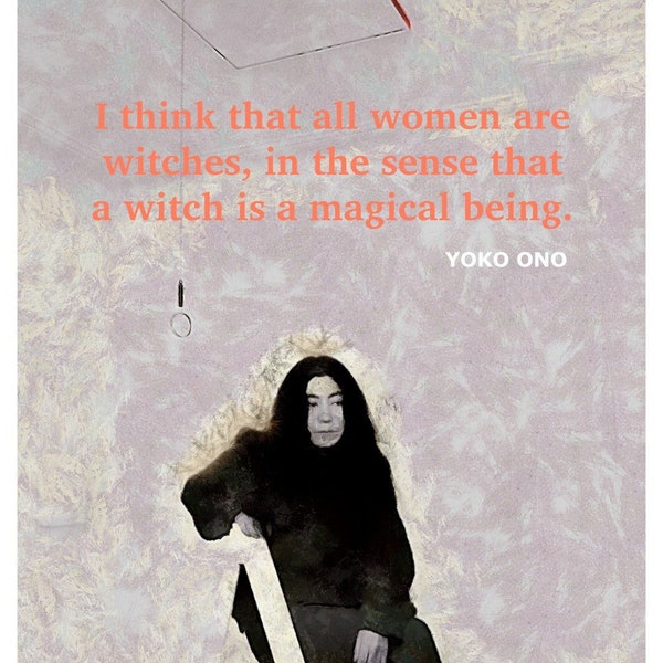 Alle Frauen sind magische Wesen, Yoko Ono Zitat, Downloadable Digital Print, Magic Witches Wicca, Inspirational, Kunst, Hippie, Feminismus, Lenon