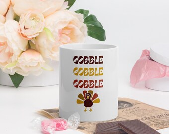 GOBBLE GOBBLE GOBBLE Tasse à café 11 oz
