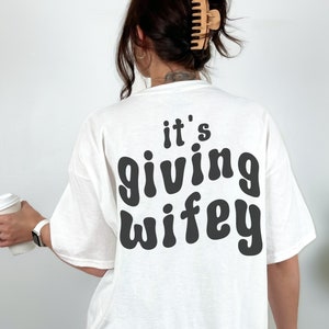 It's Giving Wifey Shirt Words on Back Oversized Shirt Funny Bachelorette Party Shirt Wifey Shirt Bachelorette Party Favors Honeymoon Shirts