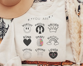 You Are Worthy Sweatshirt, Trendy Mental Health Crewneck