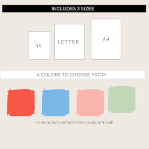 May include: A graphic showing three different sizes of printable art: A4, Letter, and A5.  The graphic also shows four color options: red, blue, pink, and green.  The text "INCLUDES 3 SIZES" and "4 COLORS TO CHOOSE FROM" is included in the graphic.  The text "CHECK OUR LISTINGS FOR COLOR OPTIONS" is also included.