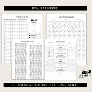 May include: Four printable black and white trackers for period, water intake, mood, and weight loss. The trackers are designed for use with a pen or pencil. The text "Bonus Trackers" is at the top of the page. The text "Instant Download PDF - Letter Size A4 & A5" is at the bottom of the page.