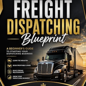 May include: A book cover titled Freight Dispatching Blueprint by Ebony Tyson. The design features a black semi-truck on a highway at sunset, gold and white text, and four icons representing industry learning, booking loads, relationships, and growth.