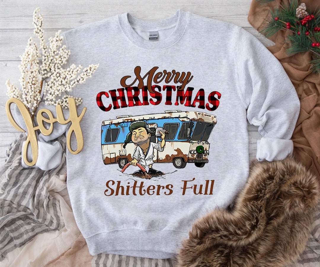 Merry christmas shitters full sweatshirt Clearance