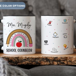 Custom Name Mug For School Counselor, To Teach Is To Touch A Life Forever Mug, Personalized Mug Gifts, Counselor Appreciation, (Mug-5 Sc)