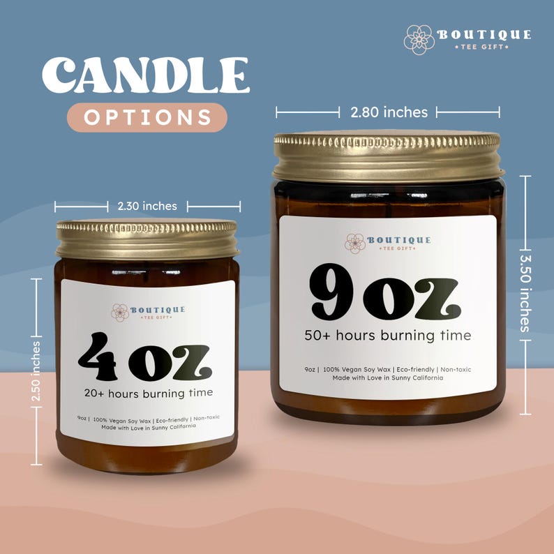 two candle jars with different burning time and size options. The larger jar is labeled "9 OZ" and has a 50+ hours burning time, while the smaller jar is labeled "4 OZ" and has a 20+ hours burning time. Both jars are made with vegan soy wax and eco-friendly soy (non-toxic) materials, and are labeled as "Made with Love in Sunny California".