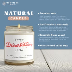a white candle in a glass jar with a label that reads "After Dhesisertation Glow" and "Made with Love in Sunny California". The candle is described as a "Premium Wax" and "Hand-poured in the USA".