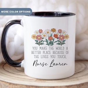 Personalized Thank You Gift Nurse, Customized Nurse Name Mug, You Make The World A Better Place Mug, Nurse Appreciation, (MUG-52 Nurse)