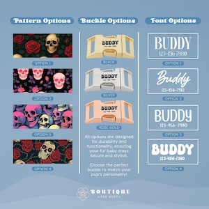 May include: An image showcasing options for dog collars, including pattern, buckle, and font choices. Patterns feature skulls and roses. Buckles come in black, silver, and rose gold. Font options display the name "Buddy" with a phone number.