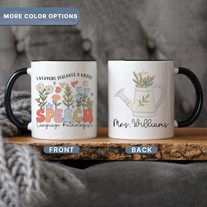 Speech Language Pathologist Mug, Floral Speech Therapist Coffee Cup, Everyone Deserves A Voice Mug, Thank You Gift For SLP (MUG-48 SLP)