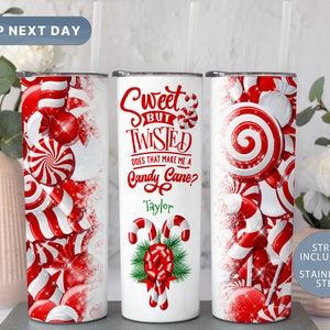 Sweet But Twisted Tumbler, Candy Cane Tumbler, Christmas Holiday Tumbler Cup, Personalized Winter Tumbler for Her (TM-277)
