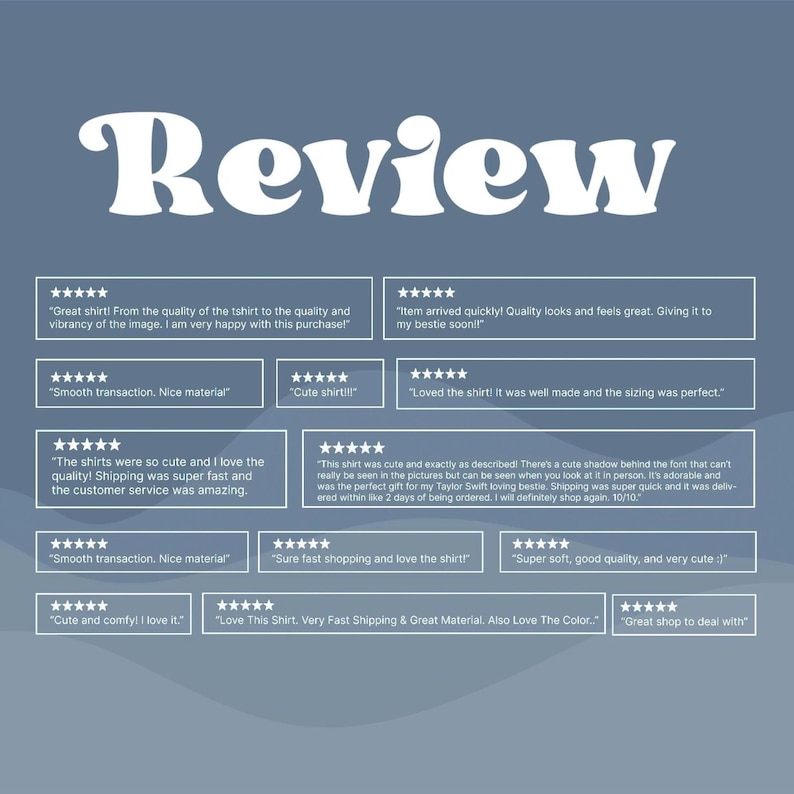 May include: A blue graphic display featuring the word Review in large white letters at the top. Below are twelve rectangular boxes containing five-star ratings and customer testimonials about t-shirt quality, material, and shipping speed.