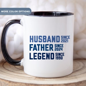 Husband Father Legend Mug, Personalized Mug for New Dads, Father&#39;s Day Gift Mug, Custom Coffee Mug for Him, Best Dad Ever, (MUG-66 Since)