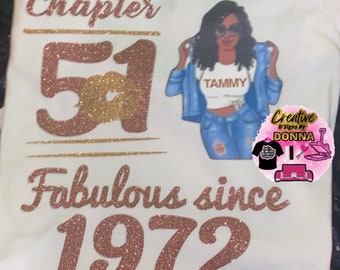 Customized birthday shirt. Chapter shirt.Fabulous since shirt.