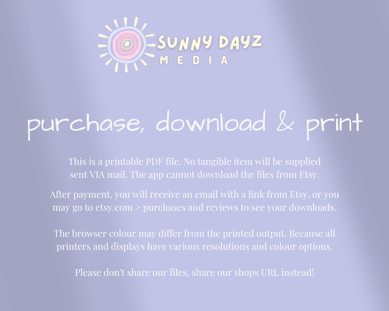 Op de afbeelding: Een lichtpaarse achtergrond met een witte zonafbeelding en de tekst "SUNNY DAYZ MEDIA" in wit. Onder de afbeelding staat de tekst "purchase, download & print" in wit. De tekst hieronder legt uit dat dit een printbaar PDF-bestand is en dat er geen tastbaar item wordt geleverd. Het legt ook uit hoe je het bestand na aankoop kunt downloaden.