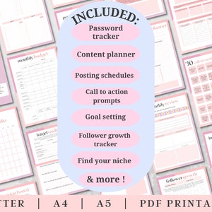 Op de afbeelding: Een roze en witte printbare plannerset met de tekst "INCLUDED: Password tracker, Content planner, Posting schedules, Call to action prompts, Goal setting, Follower growth tracker, Find your niche, & more!" en de tekst "LETTER | A4 | A5 | PDF PRINTABLE".