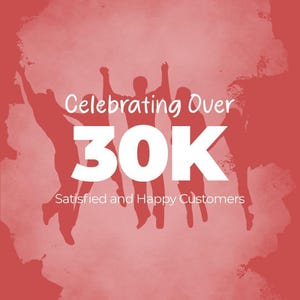 celebrating over 30k satisfied and happy customers