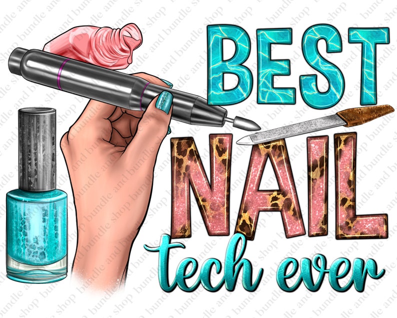 Best Nail Tech Ever Png Sublimation Design Western Tech Life Etsy