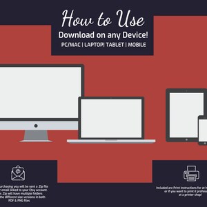 May include: Illustration showing how to download and use digital files on a computer, laptop, tablet, or phone. The text says "How to Use Download on any Device! PC/MAC | LAPTOP TABLET | MOBILE".