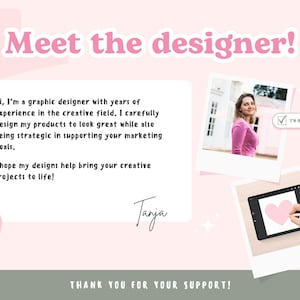 May include: A light pink graphic with the text "Meet the designer!" and a message from Tanja, a graphic designer. The image includes photos of a woman and a tablet with a heart graphic. The bottom of the image says "THANK YOU FOR YOUR SUPPORT!"