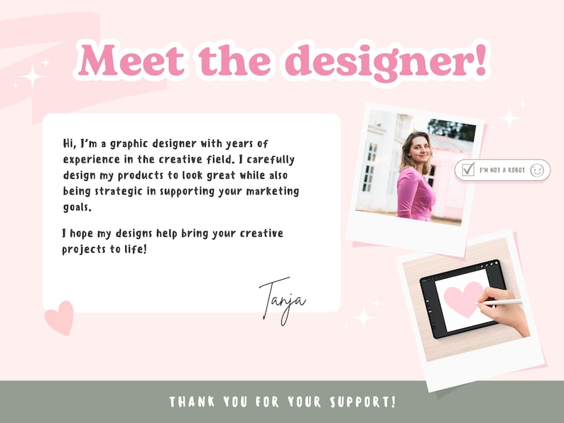 May include: A light pink graphic with the text "Meet the designer!" and a message from Tanja, a graphic designer. The image includes photos of a woman and a tablet with a heart graphic. The bottom of the image says "THANK YOU FOR YOUR SUPPORT!"