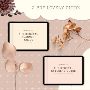 May include: Two digital guides on a tablet screen. The top guide is titled "The Digital Planner Guide" and the bottom guide is titled "The Digital Stickers Guide". Both guides have a light background with dark text. The guides are surrounded by dried flowers and a light brown background with white dots.