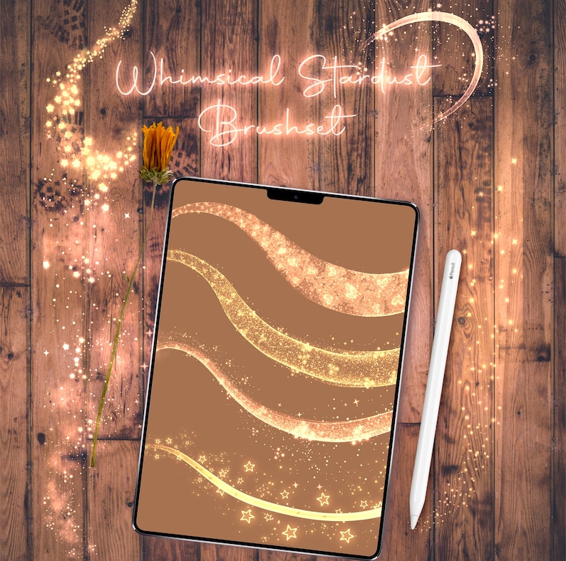 May include: A digital tablet displaying a set of whimsical stardust brushes. The brushes are shown on a brown background and feature sparkling gold and white stars and swirls. The text "Whimsical Stardust Brushset" is displayed at the top of the tablet.