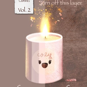 May include: A lit pink candle with a cartoon face and the word "cozy" on the side. The candle is in front of a brown background. Text on the image includes "5 Illustration Canvas Vol. 2" and "Cc whimsical Illustrator Turn off this layer" and "Before After".