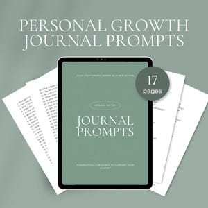 May include: A digital journal with the text "Journal Prompts" on the screen, accompanied by loose-leaf pages. The journal is on a tablet with a green background. The text "Personal Growth Journal Prompts" is at the top. A circle indicates 17 pages.