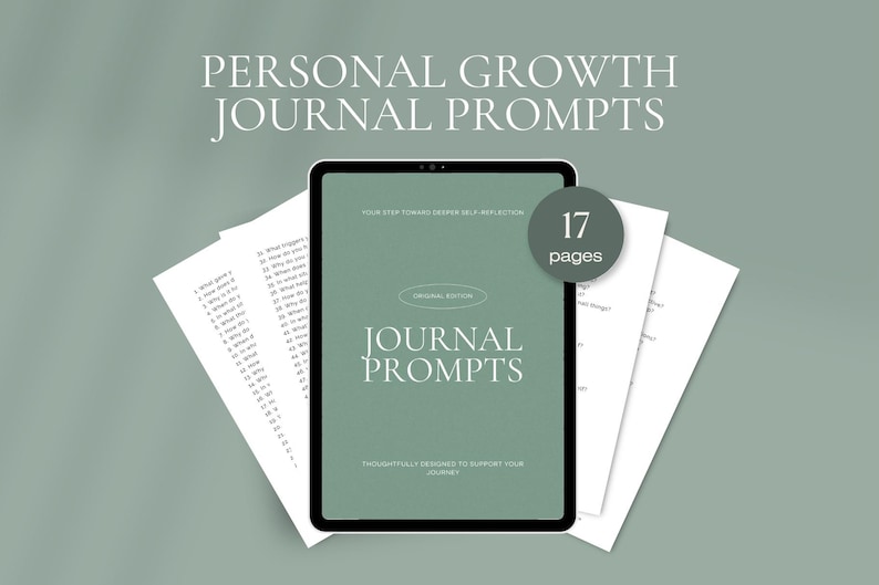 May include: A digital journal with the text "Journal Prompts" on the screen, accompanied by loose-leaf pages. The journal is on a tablet with a green background. The text "Personal Growth Journal Prompts" is at the top. A circle indicates 17 pages.