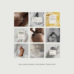 May include: A grid of nine square images with a minimalist aesthetic. Each image features a different design, including text and grayscale photos of the human body. The text at the bottom reads "WELLNESS MINIMAL INSTAGRAM TEMPLATES".