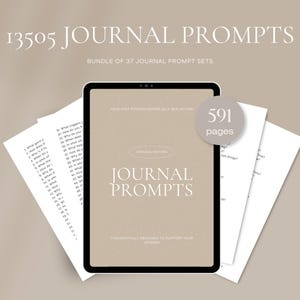 May include: A digital tablet displaying "Journal Prompts" with the text "Bundle of 37 Journal Prompt Sets." The image includes loose pages with numbered prompts and a circular graphic indicating 591 pages. The background is a neutral beige.