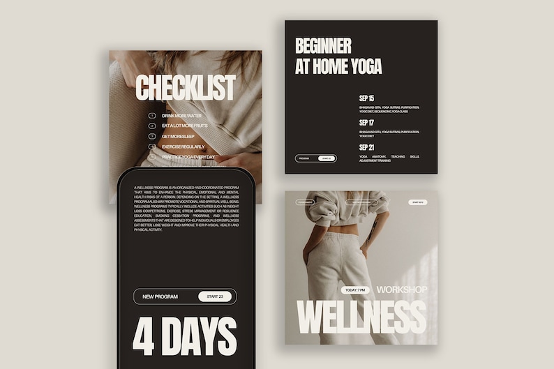 May include: A black and white checklist with the text "CHECKLIST" and a list of items including "Drink More Water", "Eat A Lot More Fruits", "Get More Sleep", "Exercise Regularly", and "Hydrate Throughout Your Day". A black and white image of a person's torso with the text "BEGINNER AT HOME YOGA" and a schedule of yoga classes for September 15th, 17th, and 21st. A black and white image of a person's torso with the text "NEW PROGRAM START 23 4 DAYS". A black and white image of a person's torso with the text "WORKSHOP WELLNESS" and the text "TODAY ONLY".