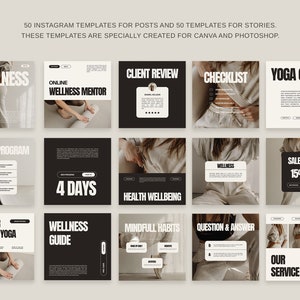 May include: A collection of 16 Instagram post and story templates for wellness businesses. The templates feature a minimalist design with black and white text and images. Some of the templates include text such as "Wellness", "Online Wellness Mentor", "Client Review", "Checklist", "Yoga Class", "Online Program", "4 Days", "Health Wellbeing", "Beginner at Home Yoga", "Wellness Guide", "Mindful Habits", "Question & Answer", "Sale Off 15%", and "Our Service".