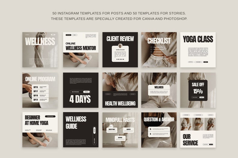 May include: A collection of 16 Instagram post and story templates for wellness businesses. The templates feature a minimalist design with black and white text and images. Some of the templates include text such as "Wellness", "Online Wellness Mentor", "Client Review", "Checklist", "Yoga Class", "Online Program", "4 Days", "Health Wellbeing", "Beginner at Home Yoga", "Wellness Guide", "Mindful Habits", "Question & Answer", "Sale Off 15%", and "Our Service".
