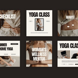 May include: Six Instagram post templates for a yoga studio. The templates feature images of women in yoga poses, a calendar, and a checklist. The text on the templates includes "Yoga Class", "Beginner at Home Yoga", "Woman's Wellness Mentor", "Checklist", "August", and "Yoga Class".
