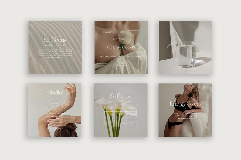 May include: Six Instagram post templates with a minimalist aesthetic. The templates feature text overlays with phrases like "Self-Focus", "Mindful", "Self-Care", and "Energy Healers". The images include a close-up of a white flower, a glass of water, a woman's hand, and a woman in a black bra.