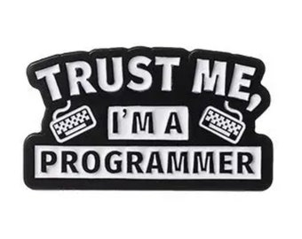 Trust Me, I'm a Programmer" Enamel Pin with Mini Keyboards - Embrace the Code Master