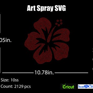 May include: Red rhinestone hibiscus flower design, 11.05 inches tall and 10.78 inches wide.  The design is made up of 2129 rhinestones, each measuring 10ss.  The image includes the text "Art Spray SVG", "svg", "dxf", "eps", "Stone Size: 10ss", "Stone Count: 2129 pcs", and "Cricut".