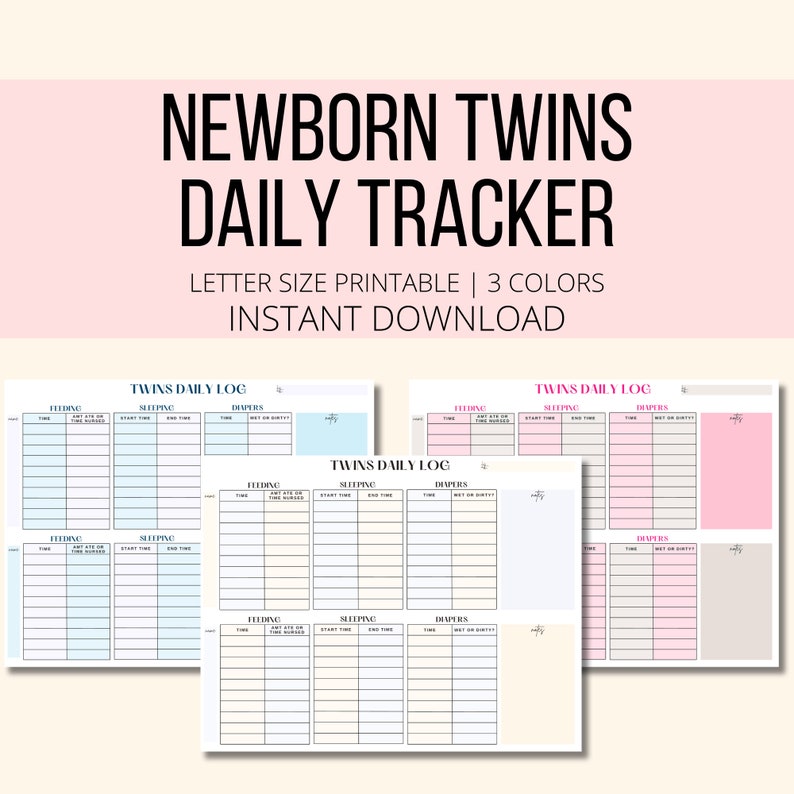 May include: Printable twins daily log tracker in three colors: light blue, cream, and pink. The tracker includes sections for feeding, sleeping, and diaper changes.