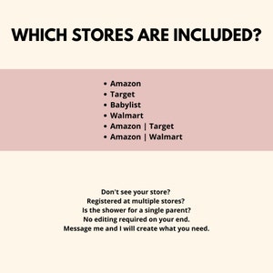 May include: Text on a cream-colored background asks "WHICH STORES ARE INCLUDED?" followed by a list: Amazon, Target, Babylist, Walmart, Amazon | Target, and Amazon | Walmart. Additional text offers custom options.