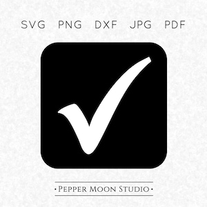 May include: A black square with a white checkmark inside. Above the square are the words "SVG PNG DXF JPG PDF". Below the square is the text "PEPPER MOON STUDIO".