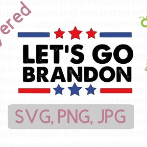 Let's Go Brandon Conservative US Flag SVG PNG PDF Cut File - So Fontsy