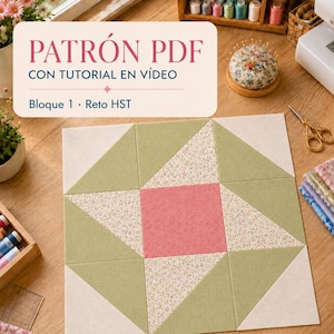 Puede incluir: Un bloque de patchwork cuadrado con un cuadrado central rosa sólido rodeado por cuatro triángulos de tela floral y cuatro triángulos de tela verde salvia sólida, con un borde blanco. Texto: PATRÓN PDF CON TUTORIAL EN VÍDEO Bloque 1 · Reto HST.