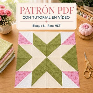 Puede incluir: Un bloque de patchwork cuadrado con un patrón de estrella geométrico en tela floral verde oliva, crema y rosa. El texto PATRÓN PDF CON TUTORIAL EN VÍDEO Bloque 8 · Reto HST aparece arriba, junto a unas tijeras y un alfiletero.