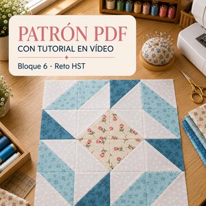 Puede incluir: Un bloque de patchwork cuadrado con un diamante central de estampado floral rosa rodeado de triángulos geométricos azules y blancos. Un texto superpuesto dice PATRÓN PDF CON TUTORIAL EN VÍDEO, Bloque 6 · Reto HST, sobre la pieza.