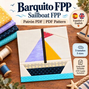 Puede incluir: Un patrón PDF titulado Barquito FPP Sailboat FPP que muestra un bloque de velero de tela con una vela morada, una vela amarilla, una bandera roja y un casco azul oscuro. El diseño incluye texto en español e inglés, 5 tamaños y guía FPP.