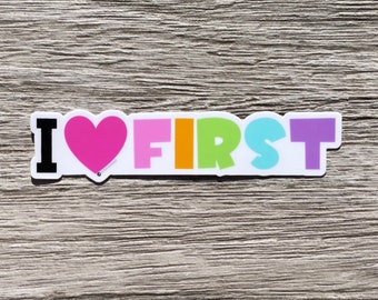 I HEART FIRST Vinyl Die Cut Sticker